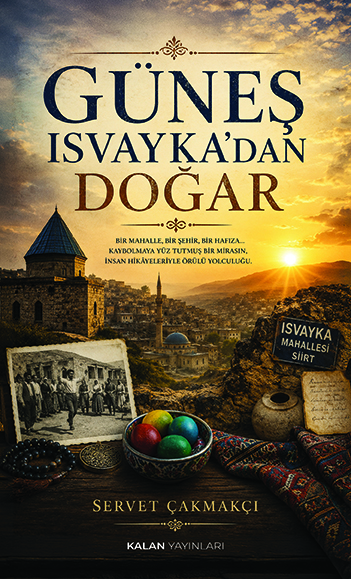 Güneş Isvayka'dan Doğar