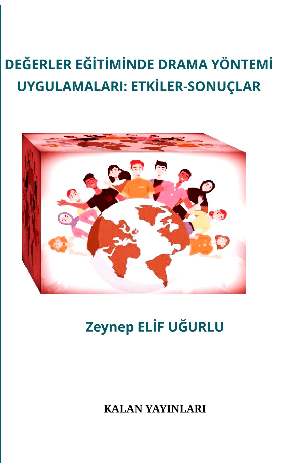 DEĞERLER EĞİTİMİNDE DRAMA YÖNTEMİ UYGULAMALARI: ETKİLER-SONUÇLAR