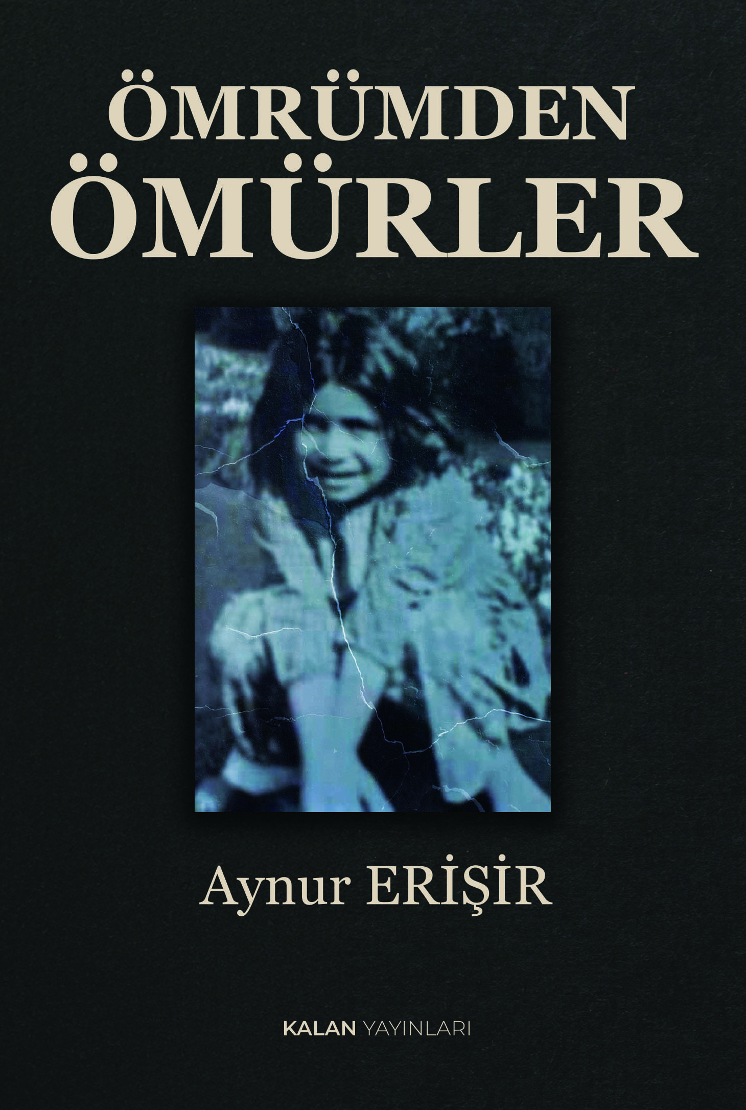 Ömrümden Ömürler