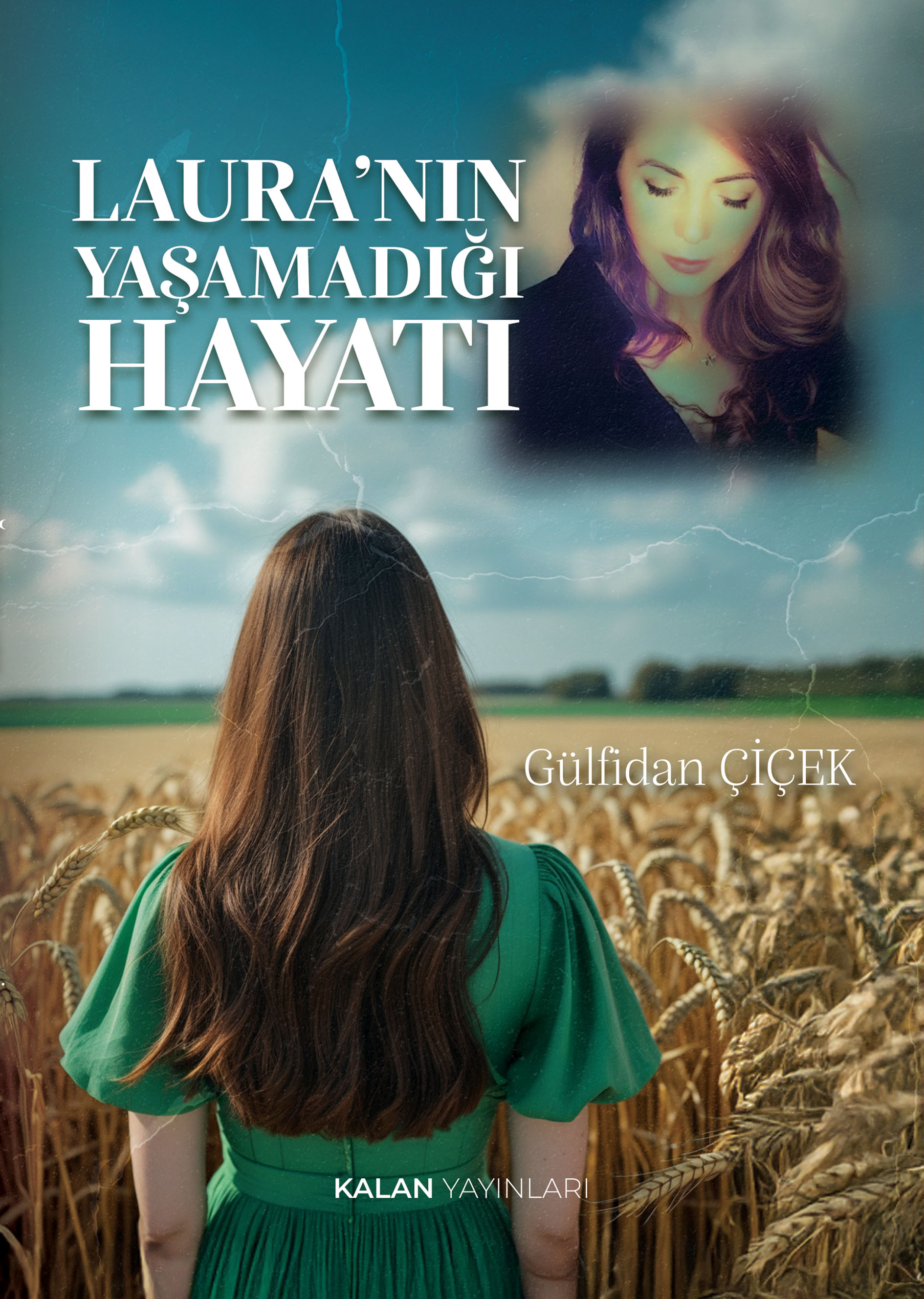 Laura’nın Yaşamadığı Hayatı