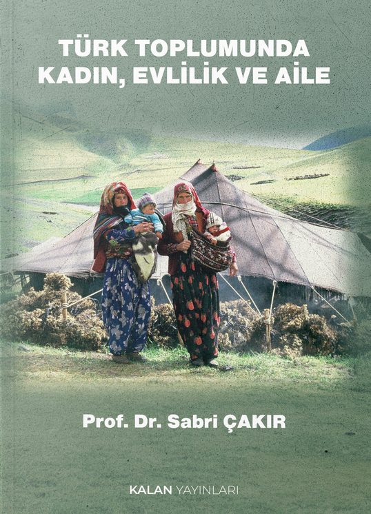 Türk Toplumunda Kadın, Evlilik Ve Aile