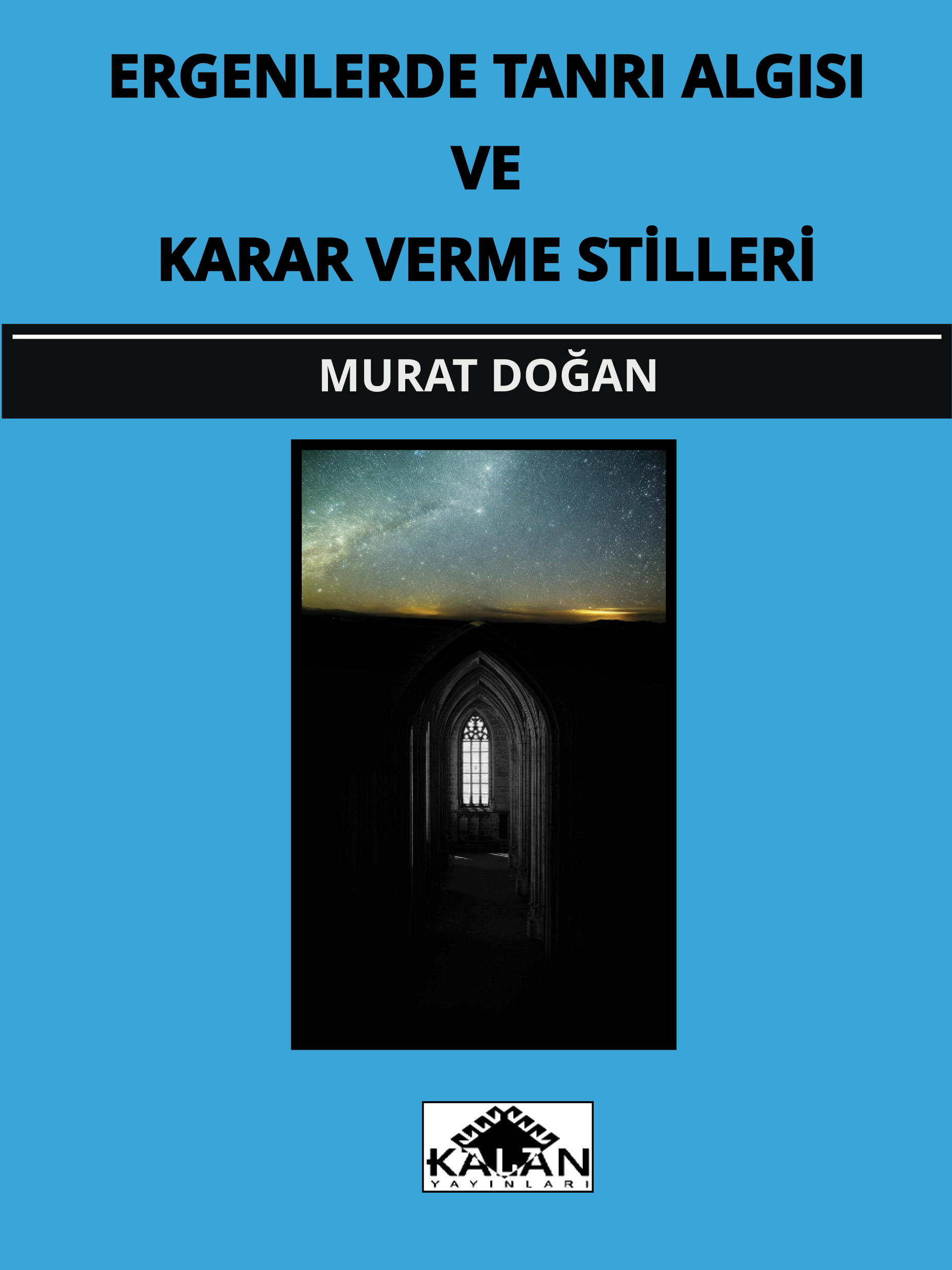 Ergenlerde Tanrı Algısı ve Karar Verme Stilleri