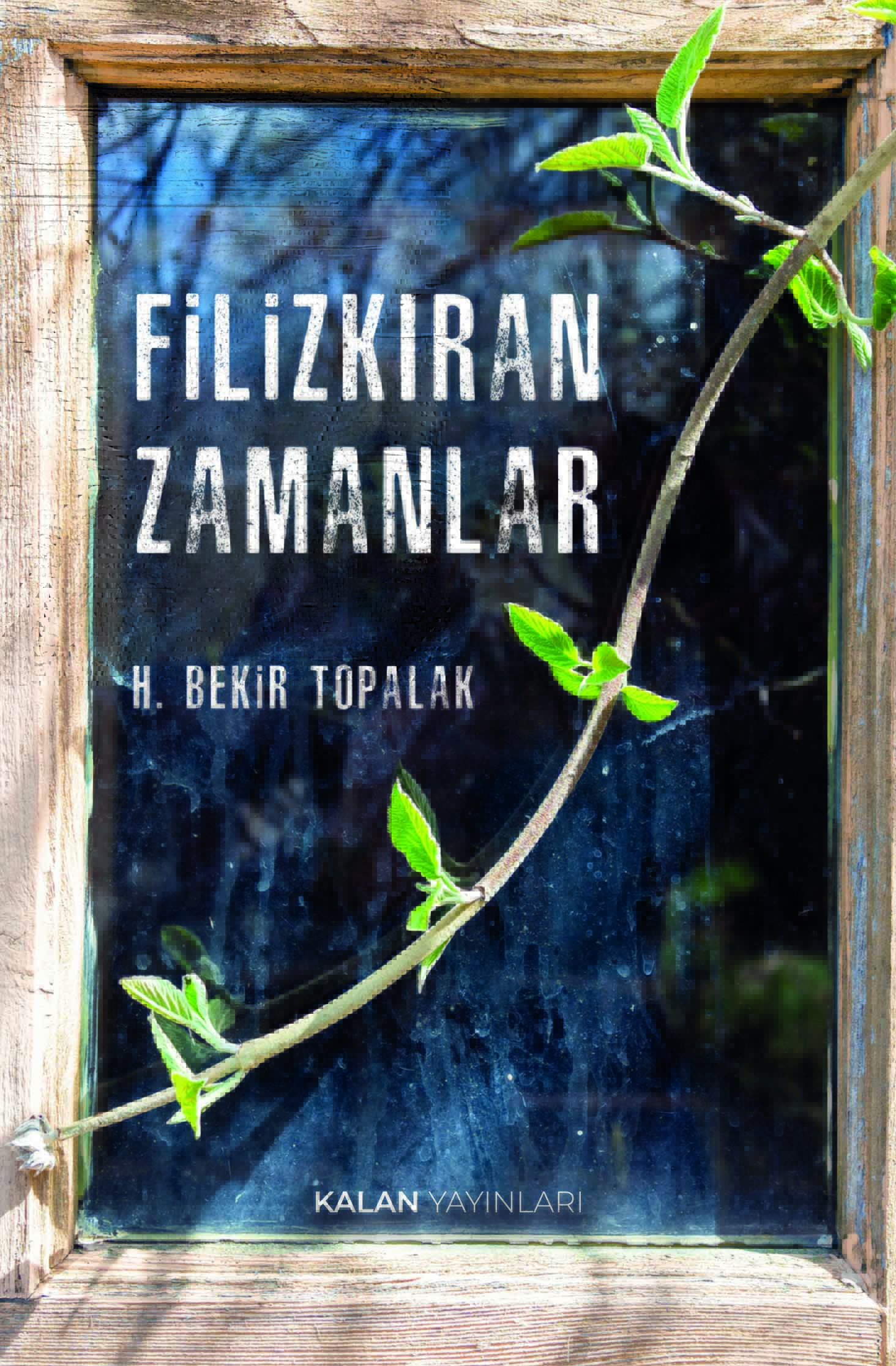 Filizkıran Zamanlar
