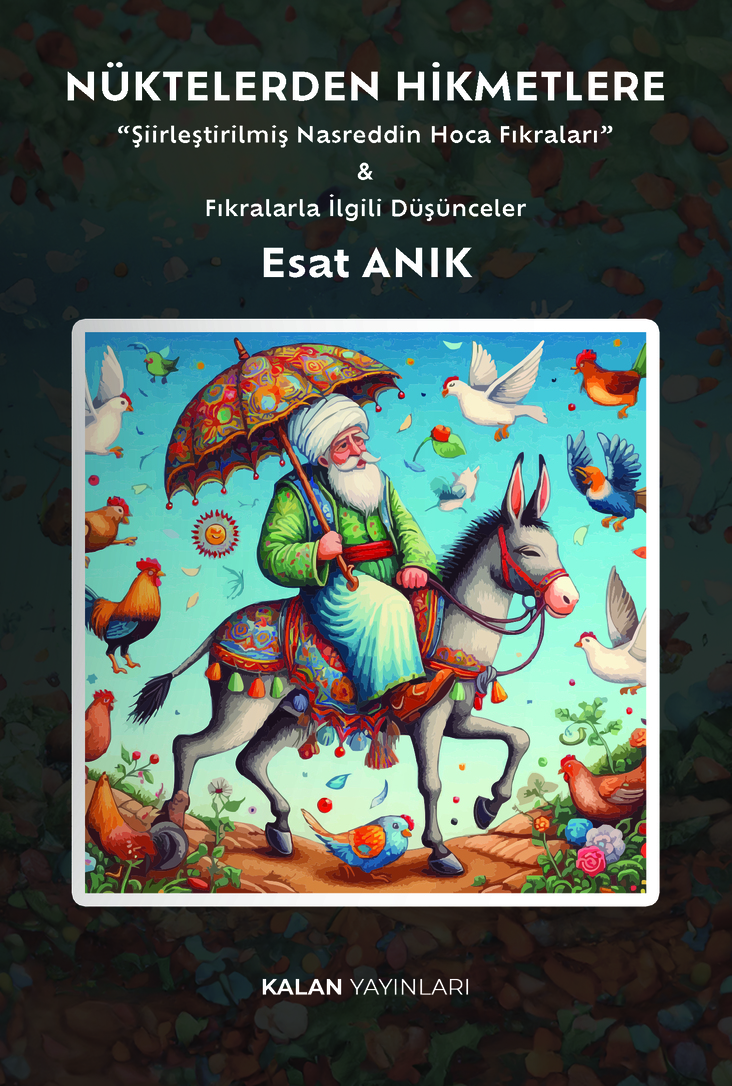 Nüktelerden Hikmetlere “Şiirleştirilmiş Nasreddin Hoca Fıkraları”