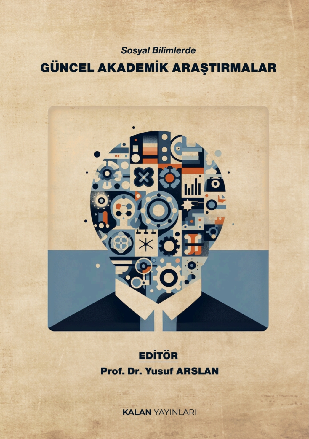 Sosyal Bilimlerde Güncel Akademik Araştırmalar 