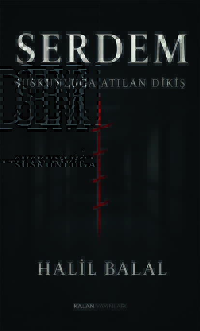 Serdem: Suskunluğa Atılan Dikiş