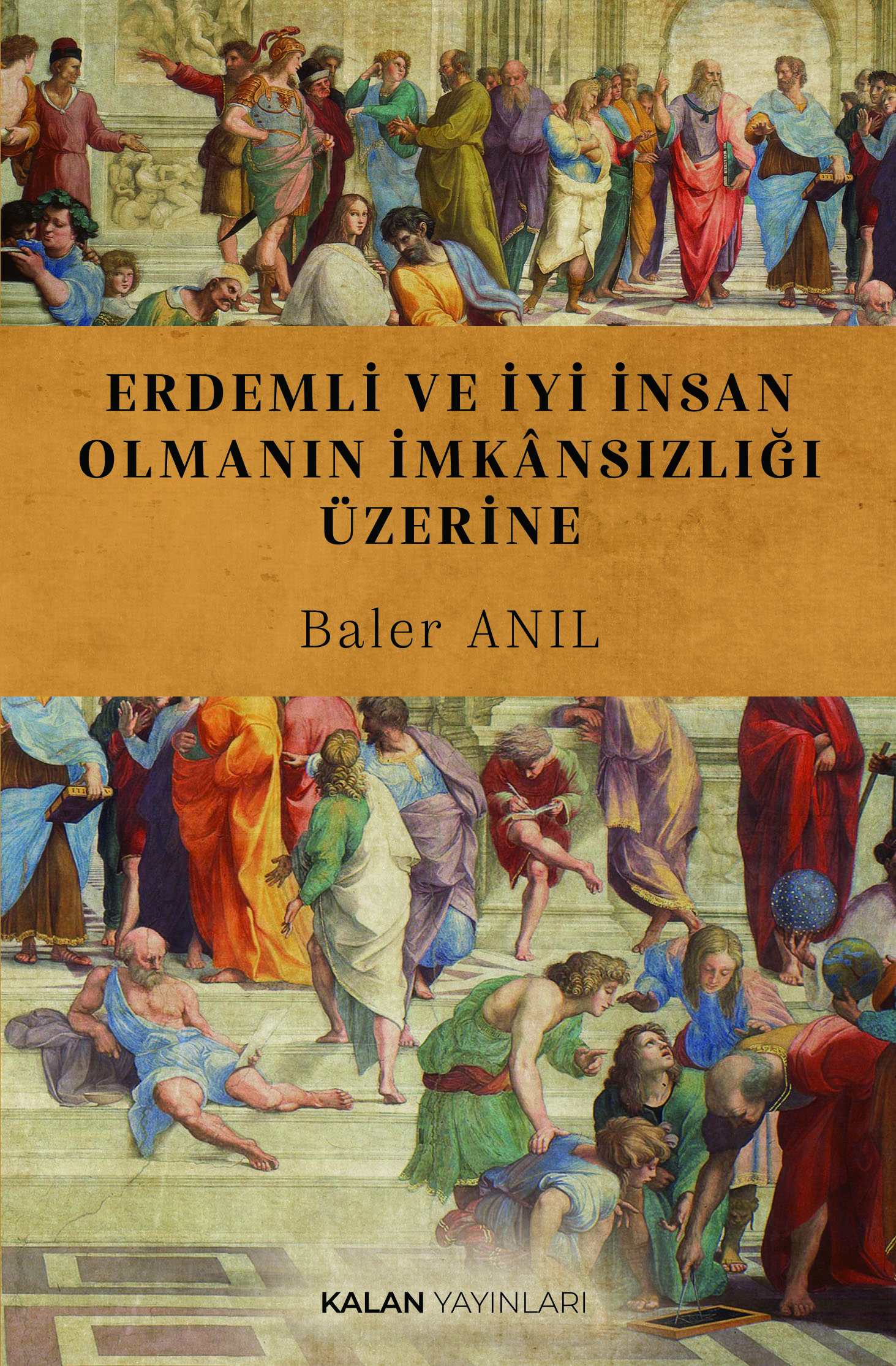 Erdemli ve İyi İnsan Olmanın İmkânsızlığı Üzerine