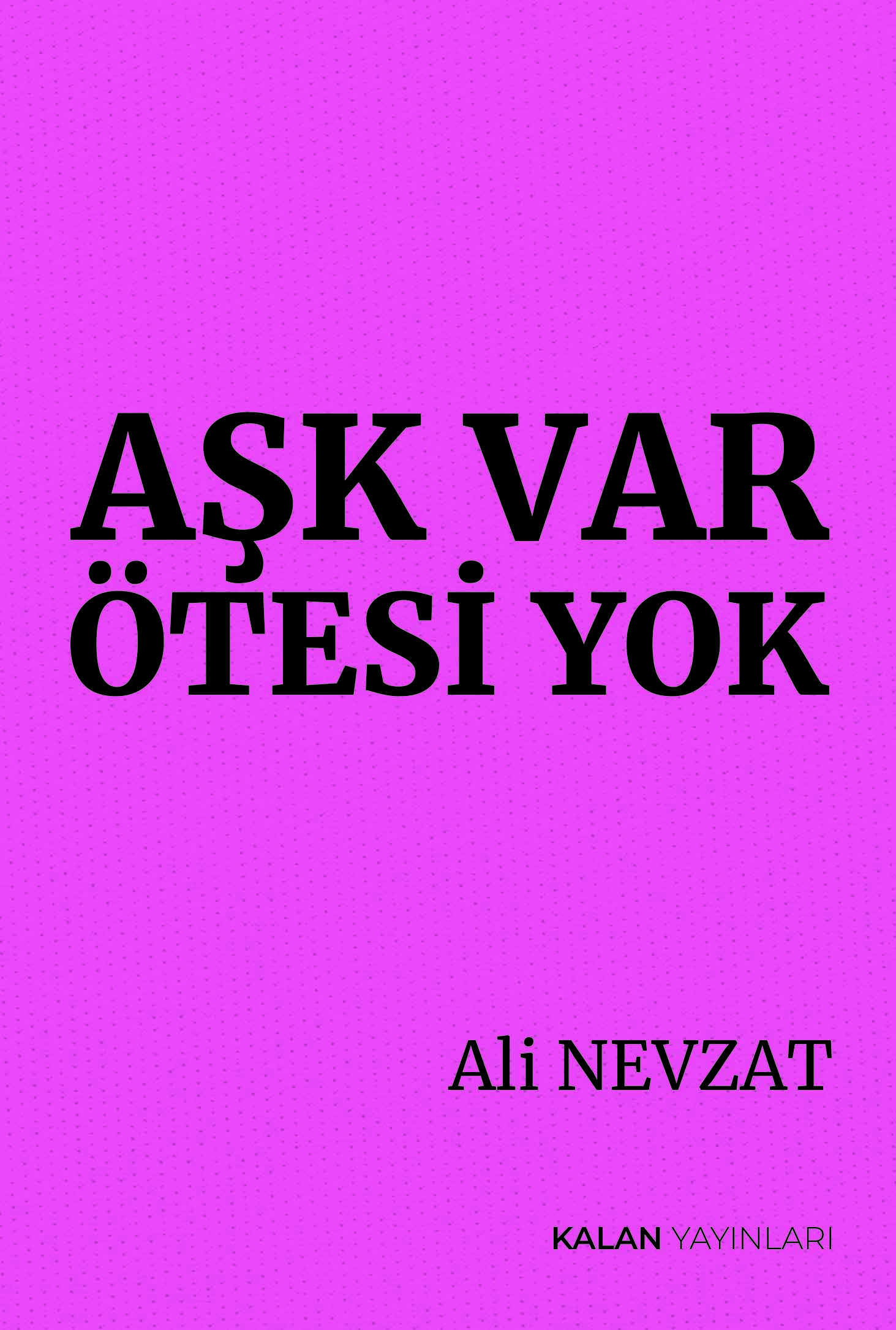 Aşk Var Ötesi Yok