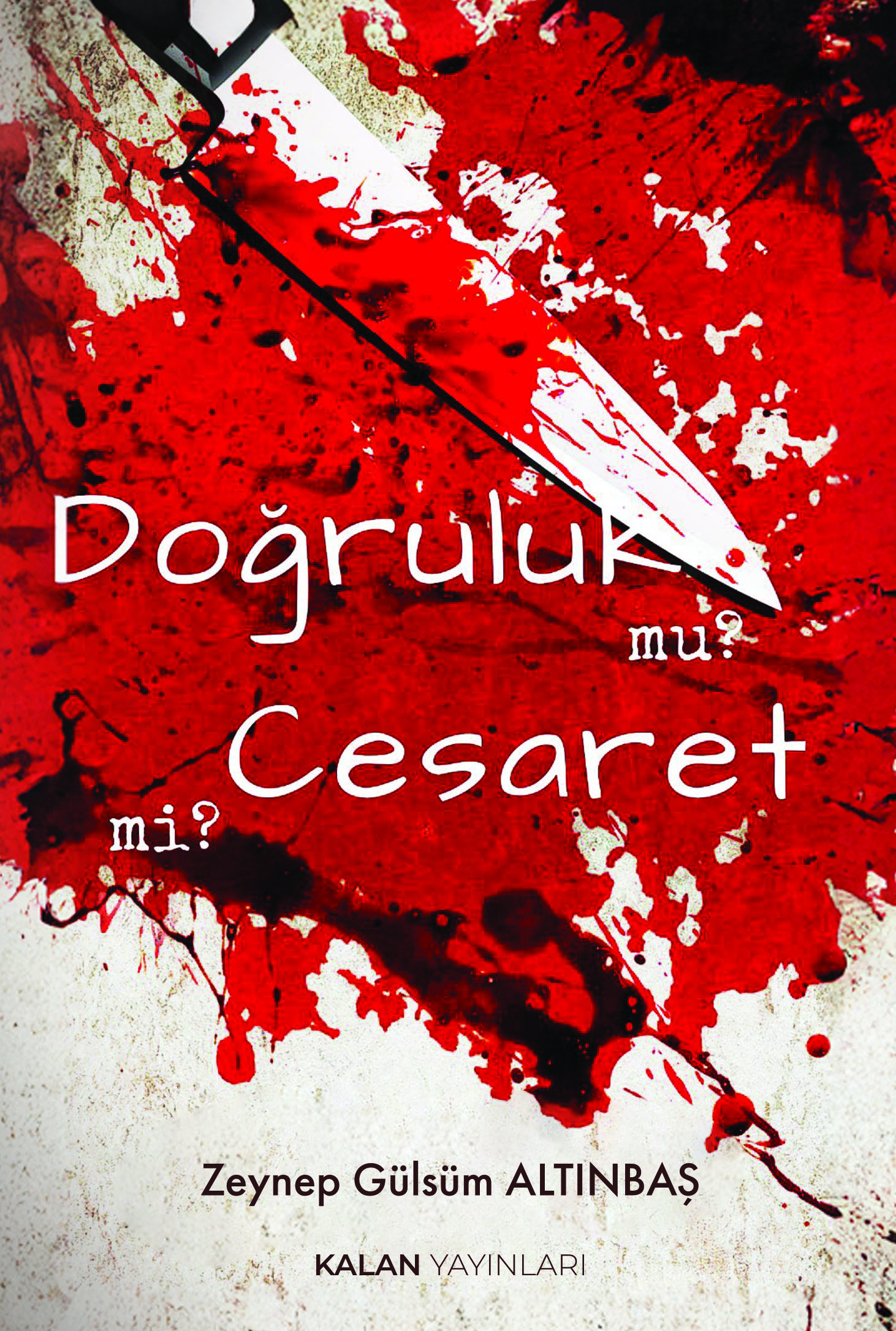 Doğruluk mu? Cesaret mi?