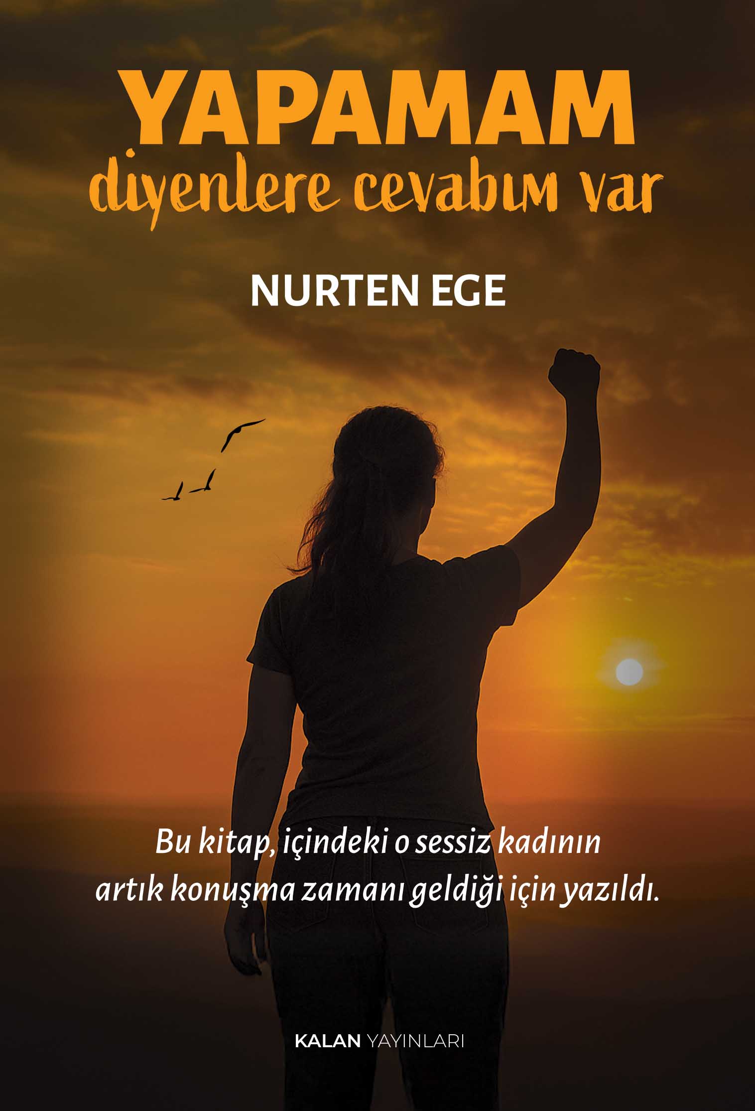 Yapamam Diyenlere Cevabım Var