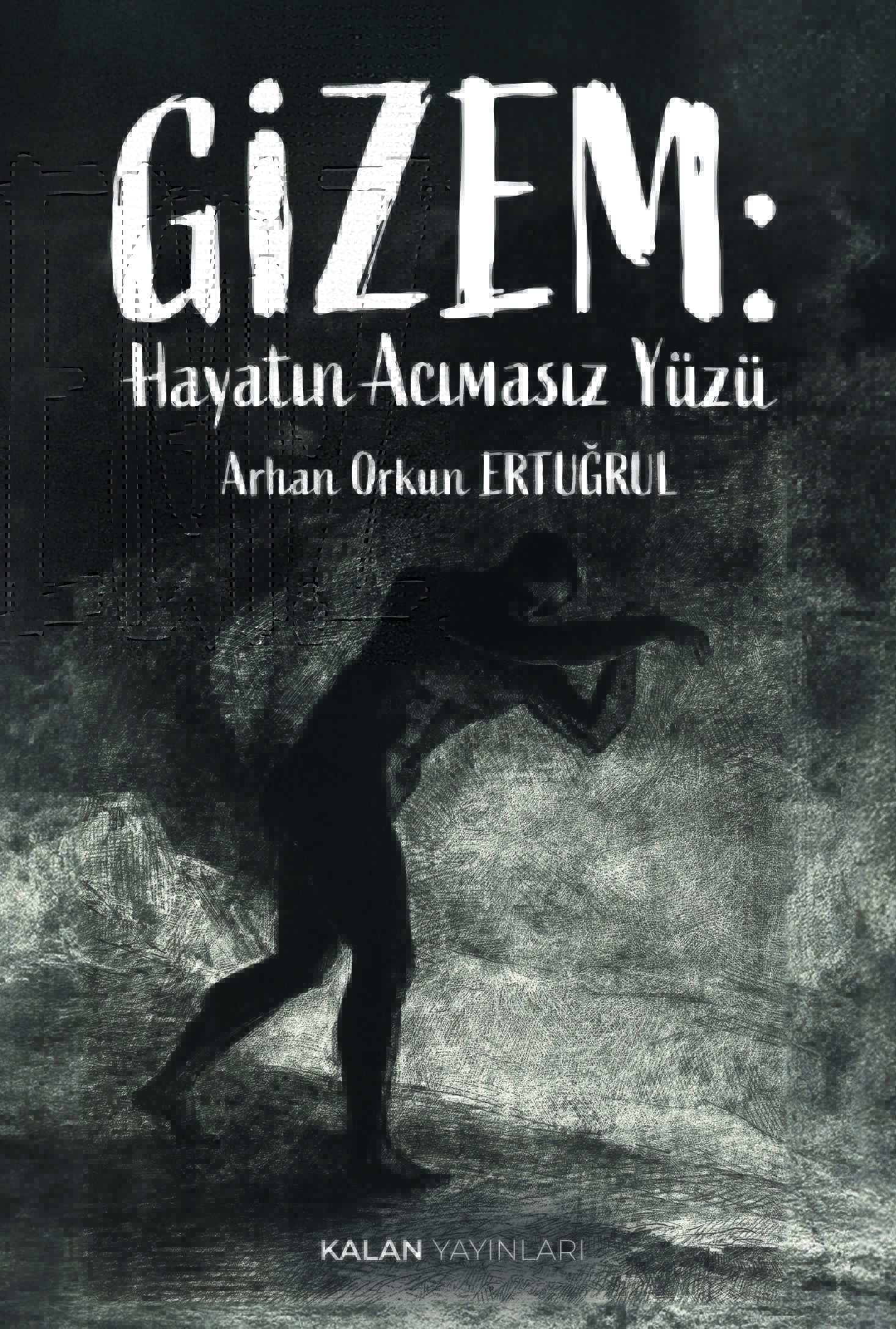 Gizem: Hayatın Acımasız Yüzü